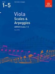 Viola Scales & Arpeggios, ABRSM Grades 1-5: from 2012 цена и информация | Книги об искусстве | kaup24.ee