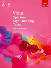 Viola Specimen Sight-Reading Tests, ABRSM Grades 6-8: from 2012 цена и информация | Книги об искусстве | kaup24.ee
