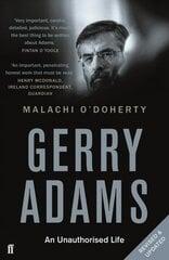Gerry Adams: An Unauthorised Life Main цена и информация | Биографии, автобиогафии, мемуары | kaup24.ee