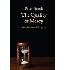 Quality of Mercy: Reflections on Shakespeare hind ja info | Ajalooraamatud | kaup24.ee