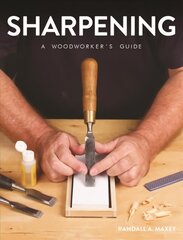 Sharpening: A Woodworker's Guide hind ja info | Tervislik eluviis ja toitumine | kaup24.ee