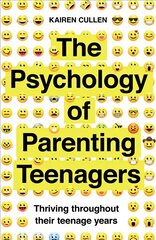 Psychology of Parenting Teenagers: Thriving throughout their teenage years цена и информация | Самоучители | kaup24.ee