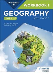 Progress in Geography: Key Stage 3 Workbook 1 (Units 1-5) цена и информация | Книги по социальным наукам | kaup24.ee