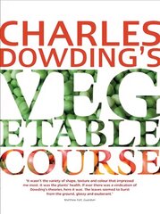 Charles Dowding's Vegetable Course Flexibound цена и информация | Книги по садоводству | kaup24.ee