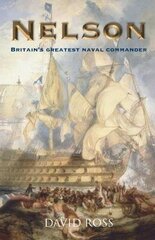 Nelson: Britain's Greatest Naval Commander hind ja info | Elulooraamatud, biograafiad, memuaarid | kaup24.ee