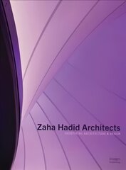 Zaha Hadid Architects: Redefining Architecture and Design hind ja info | Arhitektuuriraamatud | kaup24.ee