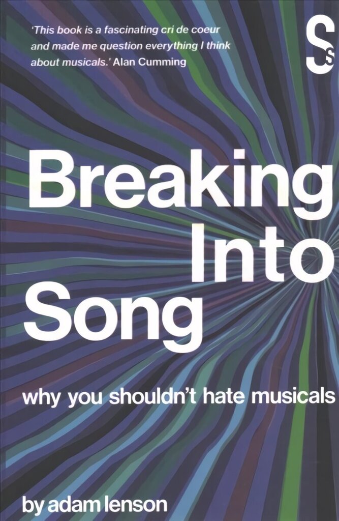 Breaking into Song: Why You Shouldn't Hate Musicals цена и информация | Kunstiraamatud | kaup24.ee