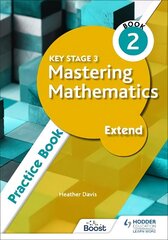 Key Stage 3 Mastering Mathematics Extend Practice Book 2 hind ja info | Noortekirjandus | kaup24.ee