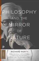 Philosophy and the Mirror of Nature: Thirtieth-Anniversary Edition цена и информация | Исторические книги | kaup24.ee