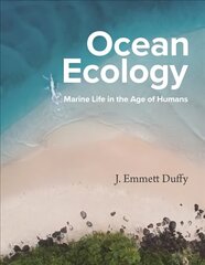 Ocean Ecology: Marine Life in the Age of Humans цена и информация | Книги по социальным наукам | kaup24.ee