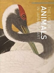 Life of Animals in Japanese Art цена и информация | Книги об искусстве | kaup24.ee