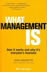 What Management Is: How it works and why it's everyone's business Main цена и информация | Книги по экономике | kaup24.ee