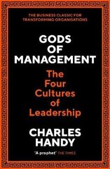 Gods of Management: The Four Cultures of Leadership Main цена и информация | Книги по экономике | kaup24.ee