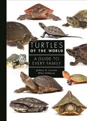 Turtles of the World: A Guide to Every Family цена и информация | Книги о питании и здоровом образе жизни | kaup24.ee