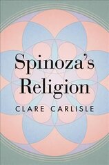 Spinoza's Religion: A New Reading of the Ethics цена и информация | Исторические книги | kaup24.ee