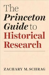 Princeton Guide to Historical Research цена и информация | Книги по социальным наукам | kaup24.ee