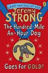 Hundred-Mile-an-Hour Dog Goes for Gold! цена и информация | Книги для подростков и молодежи | kaup24.ee