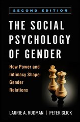 Social Psychology of Gender: How Power and Intimacy Shape Gender Relations 2nd edition цена и информация | Книги по социальным наукам | kaup24.ee