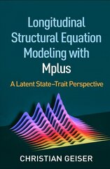 Longitudinal Structural Equation Modeling with Mplus: A Latent State-Trait Perspective hind ja info | Ühiskonnateemalised raamatud | kaup24.ee