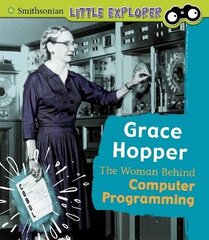 Grace Hopper: The Woman Behind Computer Programming цена и информация | Книги для подростков и молодежи | kaup24.ee