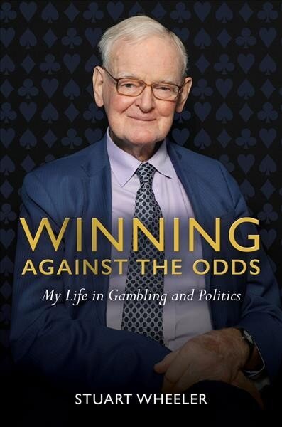 Winning Against the Odds: My Life in Gambling and Politics hind ja info | Elulooraamatud, biograafiad, memuaarid | kaup24.ee