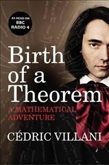 Birth of a Theorem: A Mathematical Adventure hind ja info | Majandusalased raamatud | kaup24.ee