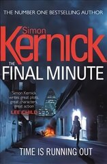 Final Minute: (Tina Boyd: 7): another riveting rollercoaster of a ride from bestselling author Simon Kernick цена и информация | Фантастика, фэнтези | kaup24.ee