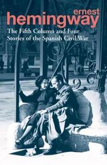 Fifth Column and Four Stories of the Spanish Civil War цена и информация | Фантастика, фэнтези | kaup24.ee