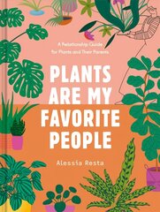 Plants Are My Favorite People: A Relationship Guide for Plants and Their Parents цена и информация | Книги по садоводству | kaup24.ee