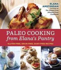 Paleo Cooking from Elana's Pantry: Gluten-Free, Grain-Free, Dairy-Free Recipes [A Cookbook] цена и информация | Книги рецептов | kaup24.ee