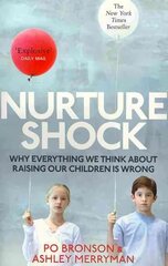 Nurtureshock: Why Everything We Thought About Children is Wrong hind ja info | Ühiskonnateemalised raamatud | kaup24.ee