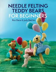 Needle Felting Teddy Bears for Beginners hind ja info | Tervislik eluviis ja toitumine | kaup24.ee