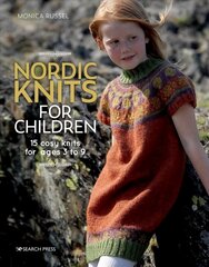 Nordic Knits for Children: 15 Cosy Knits for Ages 3 to 9 цена и информация | Книги о питании и здоровом образе жизни | kaup24.ee