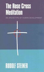Rose Cross Meditation: An Archetype of Human Development цена и информация | Духовная литература | kaup24.ee