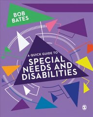 Quick Guide to Special Needs and Disabilities hind ja info | Ühiskonnateemalised raamatud | kaup24.ee