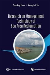 Research On Management Technology Of Sea Area Reclamation hind ja info | Ühiskonnateemalised raamatud | kaup24.ee