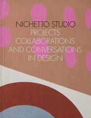 Nichetto Studio: Projects, Collaborations and Conversations in Design цена и информация | Книги об искусстве | kaup24.ee