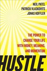 Hustle: The power to charge your life with money, meaning and momentum цена и информация | Самоучители | kaup24.ee