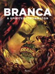 Branca: A Spirited Italian Icon hind ja info | Retseptiraamatud | kaup24.ee