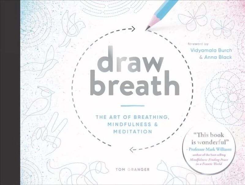 Draw Breath The Art of Breathing Breathe Your Way to Calm with Simple