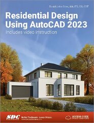 Residential Design Using AutoCAD 2023 hind ja info | Majandusalased raamatud | kaup24.ee