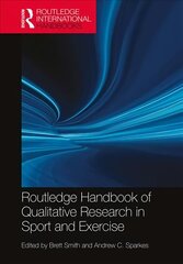 Routledge Handbook of Qualitative Research in Sport and Exercise hind ja info | Tervislik eluviis ja toitumine | kaup24.ee