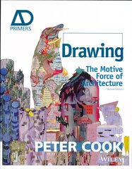 Drawing - The Motive Force of Architecture 2e: The Motive Force of Architecture 2nd Edition hind ja info | Arhitektuuriraamatud | kaup24.ee
