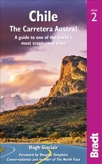Chile: Carretera Austral 2nd Revised edition hind ja info | Reisiraamatud, reisijuhid | kaup24.ee