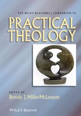 Wiley Blackwell Companion to Practical Theology hind ja info | Usukirjandus, religioossed raamatud | kaup24.ee