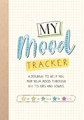 My Mood Tracker: A Journal to Help You Map Your Mood Through All Its Ups and Downs цена и информация | Самоучители | kaup24.ee