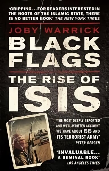 Black Flags: The Rise of ISIS цена и информация | Ühiskonnateemalised raamatud | kaup24.ee