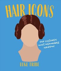 Hair Icons: Pop culture's most memorable hairdos hind ja info | Ühiskonnateemalised raamatud | kaup24.ee