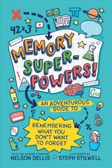 Memory Superpowers!: An Adventurous Guide to Remembering What You Don't Want to Forget цена и информация | Книги для подростков и молодежи | kaup24.ee