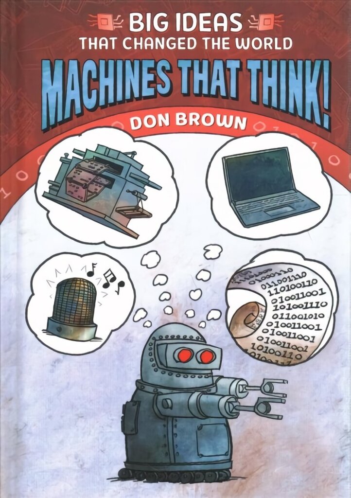 Machines That Think!: Big Ideas That Changed the World #2 hind ja info | Noortekirjandus | kaup24.ee